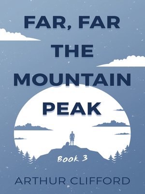 cover image of Far, Far the Mountain Peak